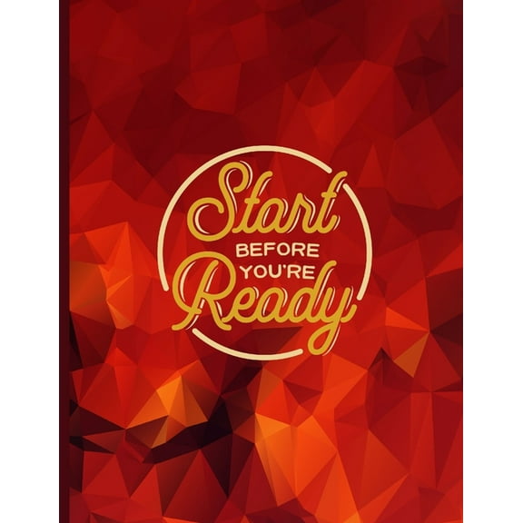 Start Before You're Ready: Goal Setting Joural, (Paperback)
