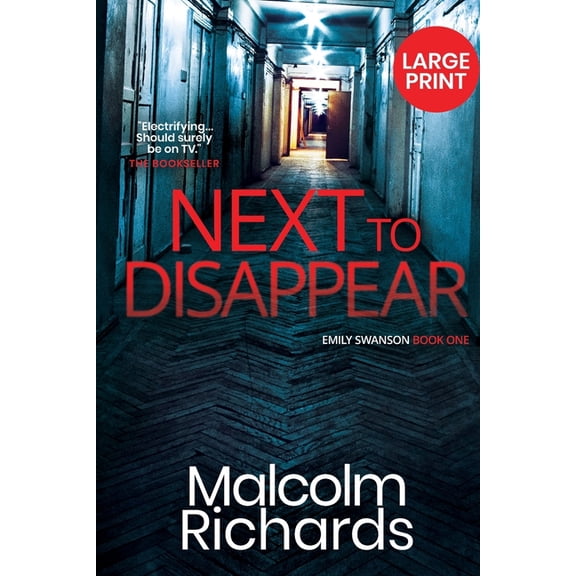 Emily Swanson Next to Disappear: Large Print Edition, Book 1, (Paperback)