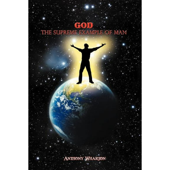 God : The Supreme Example of Man.