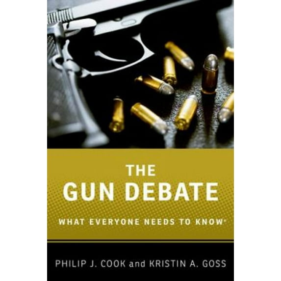 Pre-Owned The Gun Debate: What Everyone Needs to Know(r) (Paperback) 019933899X 9780199338993