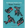 thumbnail image 1 of Pre-Owned Northwest Indigenous Arts: Basic Forms (Paperback), 1 of 1