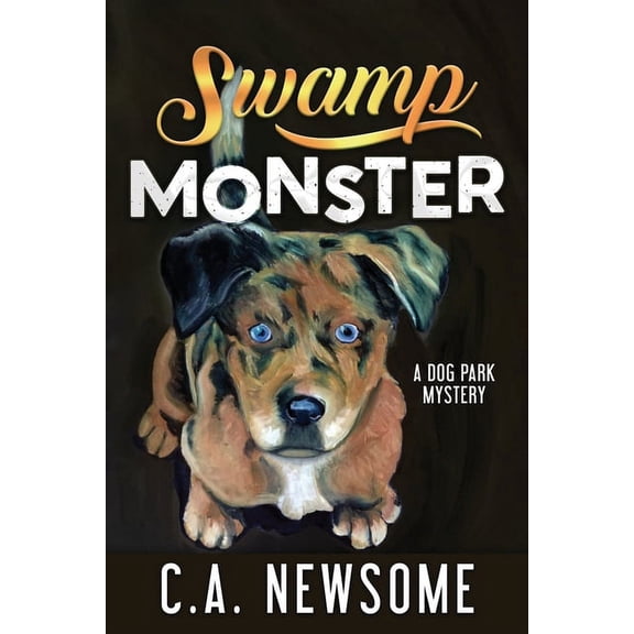Lia Anderson Dog Park Mysteries Swamp Monster: A Dog Park Mystery, Book 7, (Paperback)
