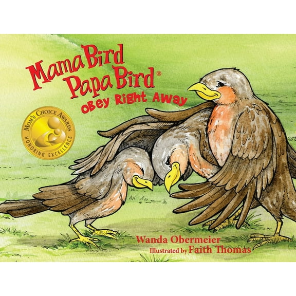 Mama Bird Papa Bird Obey Right Away, (Paperback)