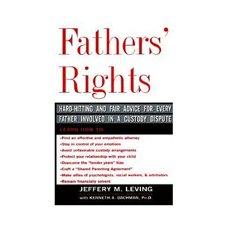 Fathers Rights Hard Hitting Amp Fair Advice For Every Father Involvled In A Custody Dispute