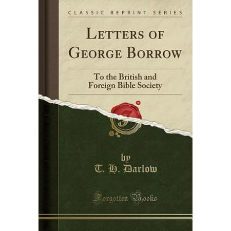 Letters Of George Borrow To The British And Foreign Bible Society Classic Reprint Walmart Com