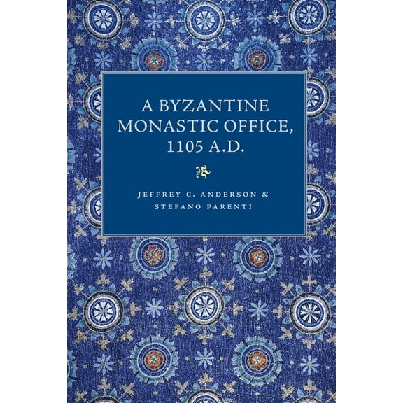 A Byzantine Monastic Office, 1110 A.D., (Paperback)