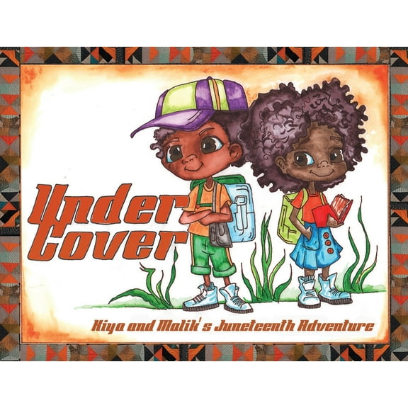 Under Cover: Kiya and Malik's Juneteenth Adventure, (Paperback)