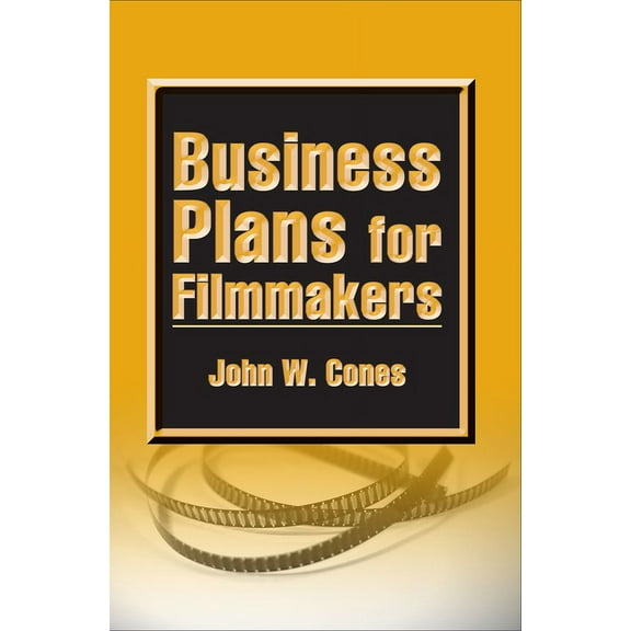 Business Plans for Filmmakers (Paperback)