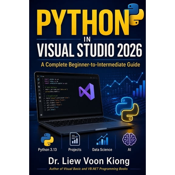 Python in Visual Studio 2026: A Complete Beginner-to-Intermediate Guide, (Paperback)