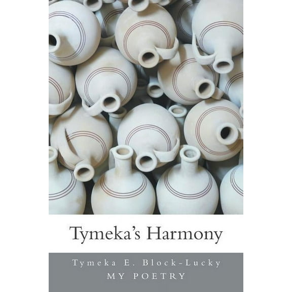 Tymeka's Harmony: MY POETRY