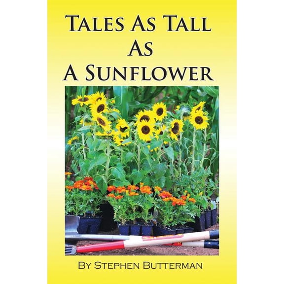 Tales as Tall as a Sunflower, (Paperback)