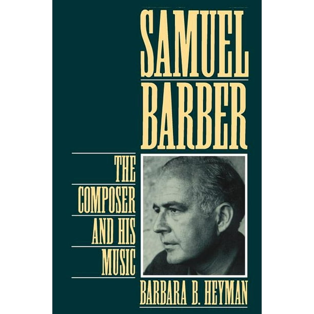 Samuel Barber The Composer and His Music (Paperback)