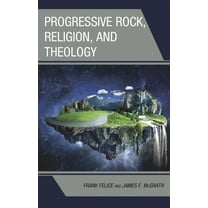 Theology, Religion, and Pop Culture Progressive Rock, Religion, and Theology, (Hardcover)