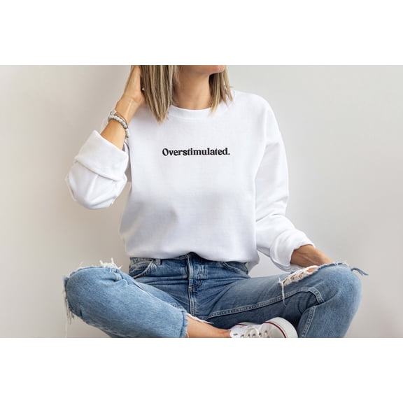 Moonlight Apparel Embroidered “Overstimulated” Sweatshirt for Women Minimalist Casual Crewneck Pullover