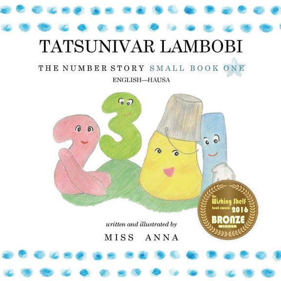 The Number Story 1 TATSUNIVAR LAMBOBI: Small Book One English-Hausa, (Paperback)