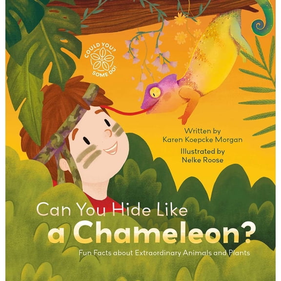 Could You? Some Do! Can You Hide Like a Chameleon? Fun Facts about Extraordinary Animals and Plants, Book 2, (Hardcover)