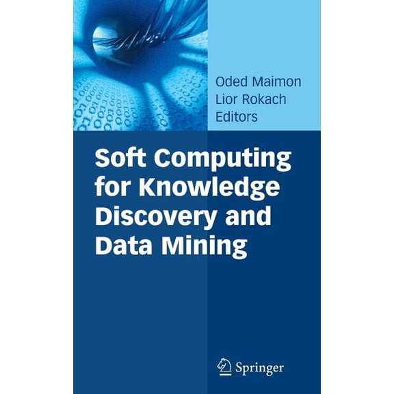 Soft Computing for Knowledge Discovery and Data Mining, (Hardcover)