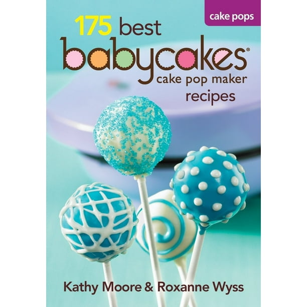 Babycakes Cake Pops Cookbook