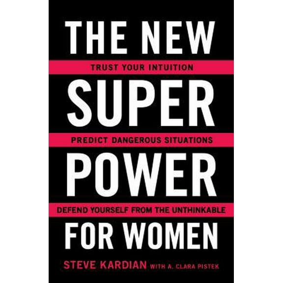 Pre-Owned The New Superpower for Women: Trust Your Intuition, Predict Dangerous Situations, and Defend Yourself from the Unthinkable (Paperback) 1501159240 9781501159244