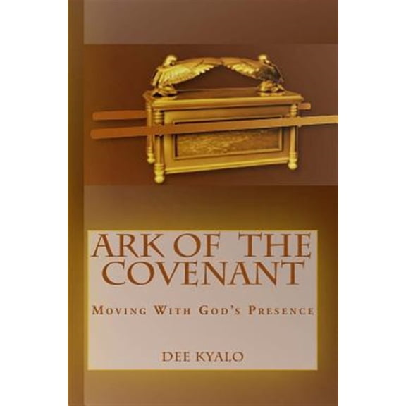 Pre-Owned Ark of the Covenant : Moving With God's Presence