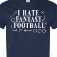 thumbnail image 4 of Inktastic I Hate Fantasy Football T-Shirt, 4 of 5