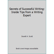 Secrets of Successful Writing: Inside Tips from a Writing Expert, Used [Paperback]