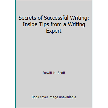 Secrets of Successful Writing: Inside Tips from a Writing Expert, Used [Paperback]