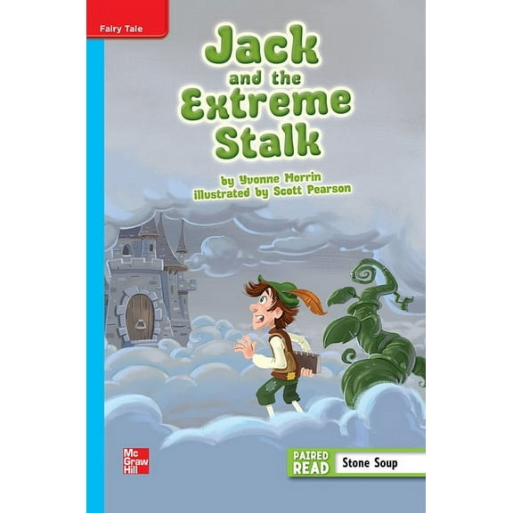 Reading Wonders Leveled Reader Jack and the Extreme Stalk: On-Level Unit 1 Week 1 Grade 4, (Spiral-Bound)