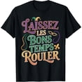 thumbnail image 2 of 100% Cotton Unisex Laissez Les Bons Temps Rouler Carnival Enthusiast Mardi Gras T-Shirt, 2 of 5