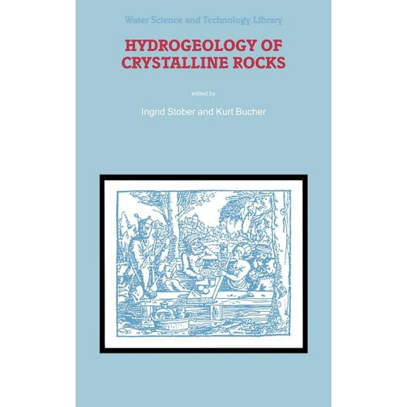 Water Science and Technology Library Hydrogeology of Crystalline Rocks, Book 34, (Hardcover)