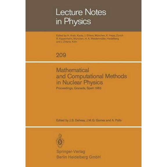 Lecture Notes in Physics Mathematical and Computational Methods in Nuclear Physics: Proceedings of the Sixth Granada Workshop Held in Granada, Sp, Book 209, (Paperback)