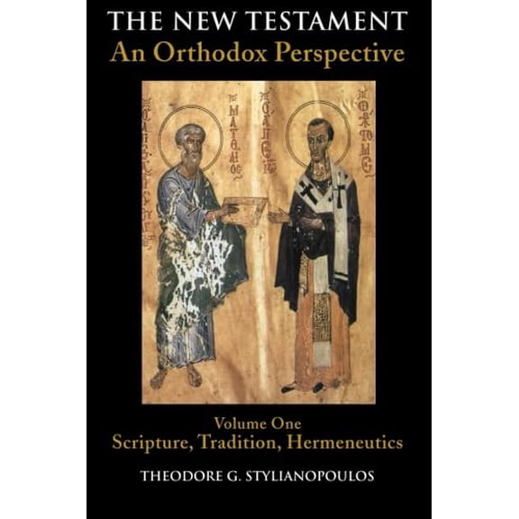 Pre-Owned The New Testament: An Orthodox Perspective (Paperback) 1885652135 9781885652133