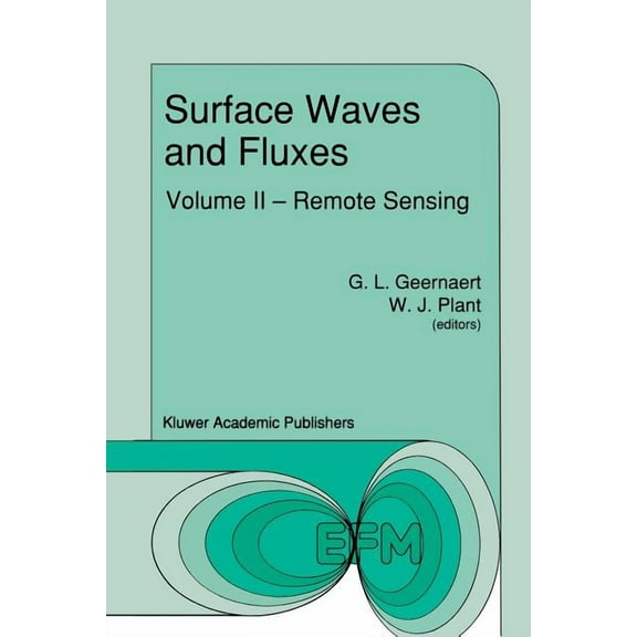 Environmental Fluid Mechanics Surface Waves and Fluxes: Volume II -- Remote Sensing, Book 8, (Paperback)