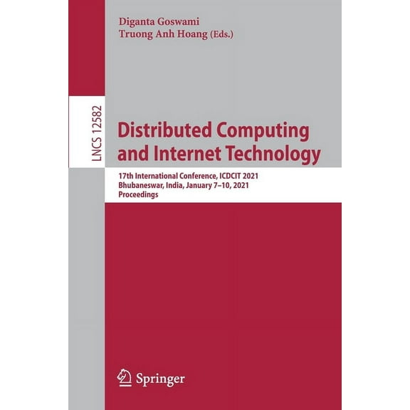 Distributed Computing and Internet Technology: 17th International Conference, Icdcit 2021, Bhubaneswar, India, January 7, (Paperback)