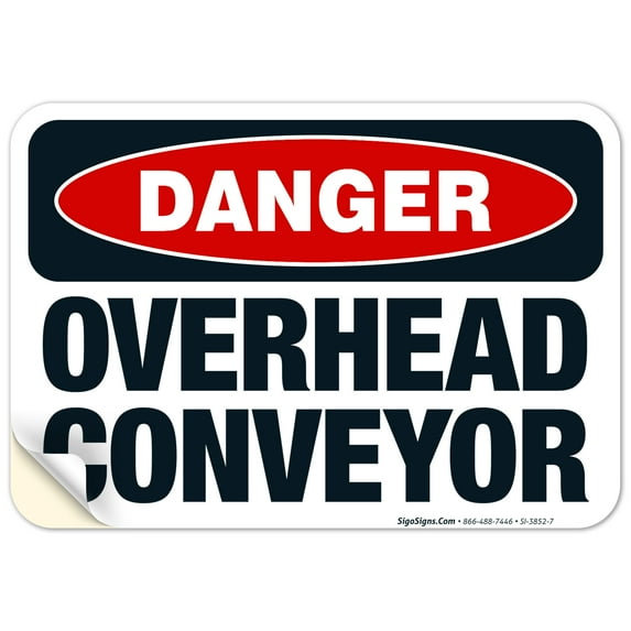 Overhead Conveyor Sign, OSHA Danger Sign, 10x7 Vinyl Sticker