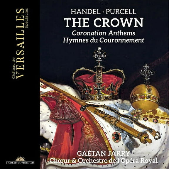 Gaetan Jarry - Handel & Purcell: The Crown - Coronation Anthems - Music & Performance - CD
