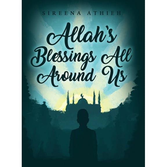 Allah's Blessings All Around Us (Hardcover)