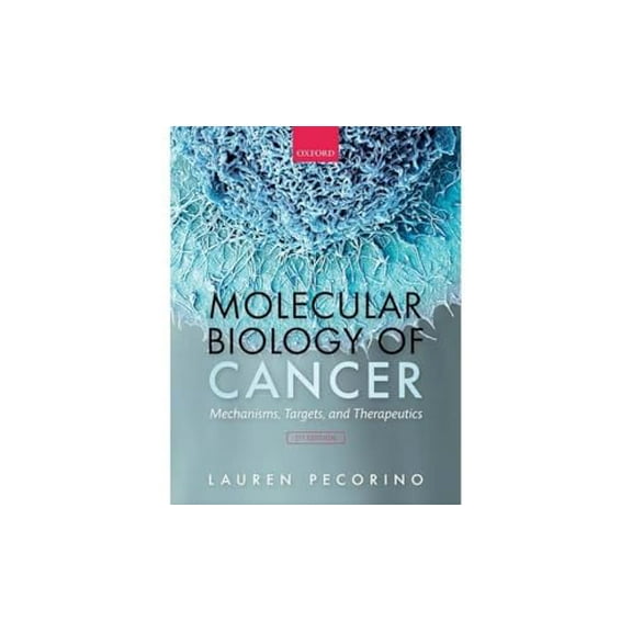 Pre-Owned Molecular Biology of Cancer: Mechanisms, Targets, and Therapeutics, 9780198833024, 0198833024, Paperback, 5 edition