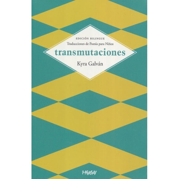 Transmutaciones. traducciones de poesía para niños (edición bilingüe)