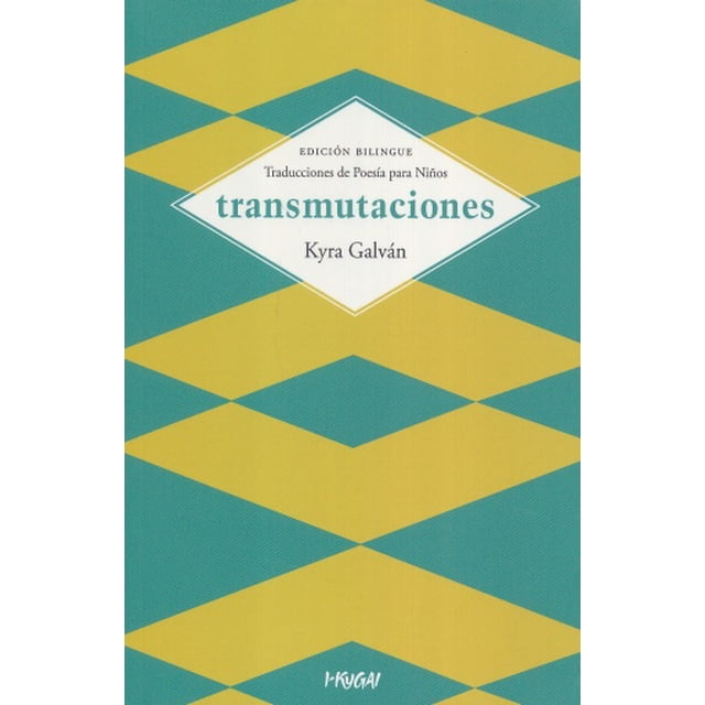 Transmutaciones. traducciones de poesía para niños (edición bilingüe)