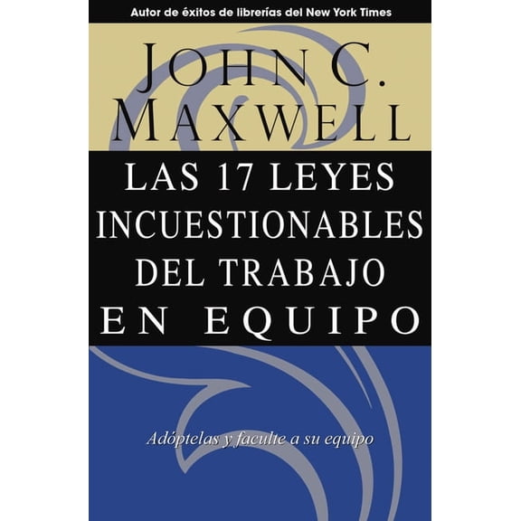 Las 17 Leyes Incuestionables del Trabajo En Equipo, (Paperback)