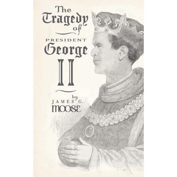 The Tragedy of President George II