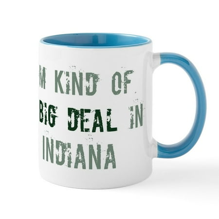 

CafePress - Big Deal In Indiana Mug - 11 oz Ceramic Mug - Novelty Coffee Tea Cup