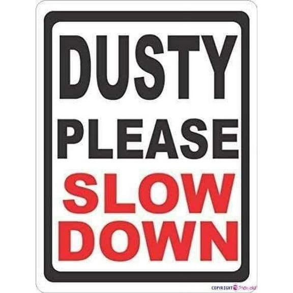 Novelty Warning Metal Tin Sign Dusty Please Slow Down Help Keep Dust Level Low On Dirt Roads Sign Outdoor Security Farm Yard Warning Decoratives Metal Aluminum Sign 8 X 12 INCH