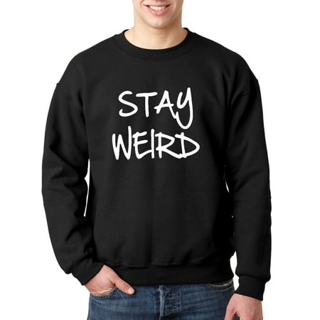 new way 854 crewneck stay weird funny awkward humor sweatshirt