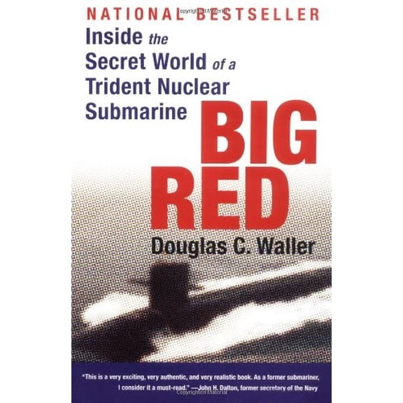 Pre-Owned Big Red: Inside the Secret World of a Trident Nuclear Submarine (Paperback) 0060932716 9780060932718