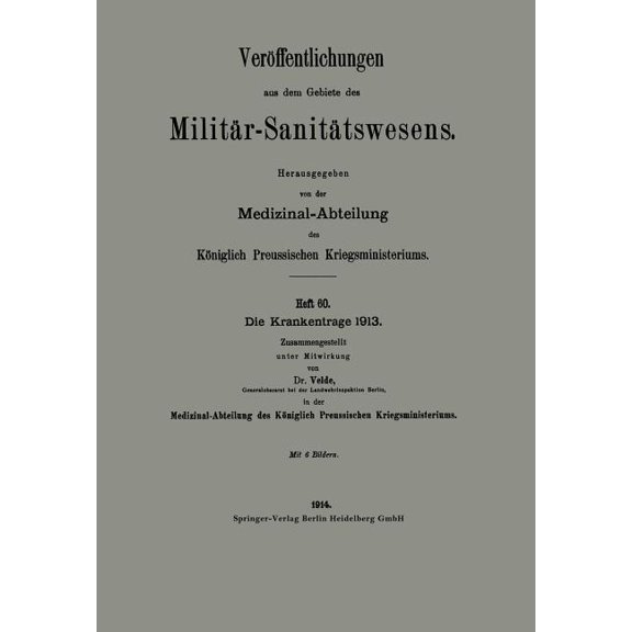 VerÃ¶ffentlichungen Aus Dem Gebiete Des M Die Krankentrage 1913, (Paperback)