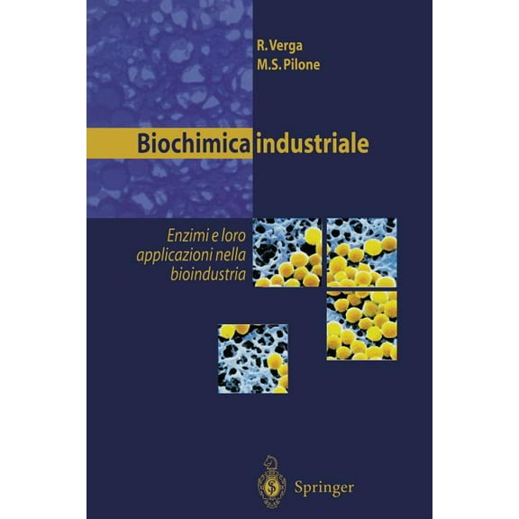 Biochimica Industriale: Enzimi E Loro Applicazioni Nella Bioindustria, (Paperback)