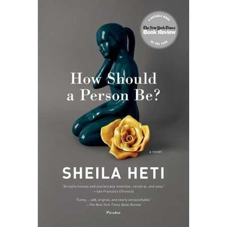 How Should a Person Be? : A Novel from Life