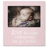 6x4 Pink Wash "Love has more meaning now that you are here" Picture Frame
